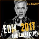 cover: Various - EDM 2017/The Collection (Electronic Dance Music)