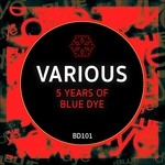 cover: Various - 5 Years Of Blue Dye