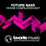 cover: Various - Future Bass House 2017