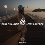 cover: Dual Channels|Freack|Two Notty - Be