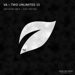 cover: Anthony Mea|Edu Yattah - Two Unlimited 15