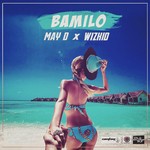 cover: May D|Wizkid - Bamilo