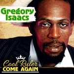 cover: Gregory Isaacs - Cool Ruler Come Again