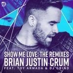 cover: Brian Justin Crum - Show Me Love - The Remixes