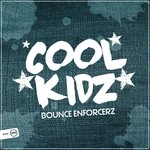 cover: Bounce Enforcerz - Cool Kidz