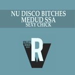 cover: Medud Ssa|Nu Disco Bitches - Sexy Chick