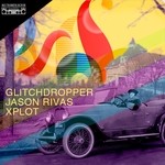 cover: Glitchdropper|Jason Rivas - Xplot