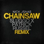 cover: Nick Jonas - Chainsaw (Explicit Sluggo X Patrick Russel Remix)