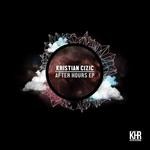 cover: Kristian Cizic - After Hours EP