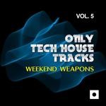 cover: Various - Only Tech House Tracks Vol 5 (Weekend Weapons)