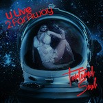 cover: Tortured Soul - U Live 2 Far Away