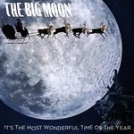 cover: The Big Moon - It's The Most Wonderful Time Of The Year