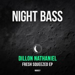 cover: Dillon Nathaniel - Fresh Squeezed