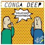 cover: Conga Deep - Mucho Mambo