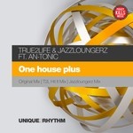 cover: An-tonic|True2life & Jazzloungerz - One House Plus