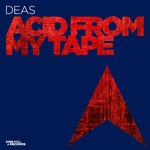 cover: Deas - Acid From My Tape