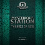 cover: Dr Riddle|Various - Mysterious Station. The Best Of 2016 (unmixed tracks)