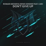 cover: Cari|Roman Messer & Denis Sender - Don't Give Up