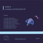 cover: Juan A - A Signal Outer Space