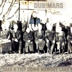 cover: Dub Mars - Take A Trip Down Memory Lane