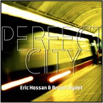 cover: Eric Hossan & Bruno Leydet - Perfect City Album