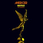 cover: Mercer - Bastille Remixes