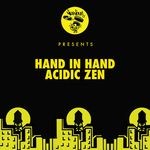 cover: Hand In Hand - Acidic Zen