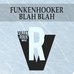 cover: Funkenhooker - Blah Blah