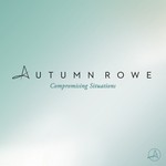 cover: Autumn Rowe - Compromising Situations