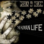 cover: Peska & Neuro - The Human Life