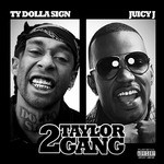 cover: Juicy J & Ty Dolla $ign - 2 Taylor Gang