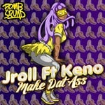 cover: Jroll - Make Dat Ass