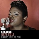 cover: Soulbridge|Raye Cole - Got My Eyes On You