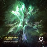 cover: The Vanguard Project - Plastic Fantastic EP