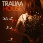 cover: Traumhouse - About You/One Day