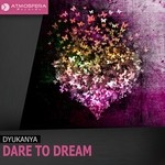 cover: Dyukanya - Dare To Dream