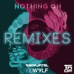 cover: Kidwolf & Theo Martel - Nothing On (Remixes)