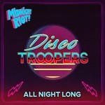 cover: Disco Troopers - All Night Long