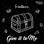 cover: Friendless - Give It To Me EP