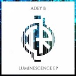 cover: Adey B - Luminescence EP