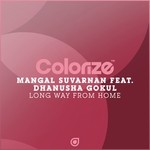 cover: Dhanusha Gokul|Mangal Suvarnan - Long Way From Home