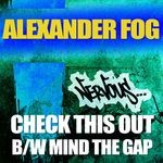 cover: Alexander Fog - Check This Out B/w Mind The Gap