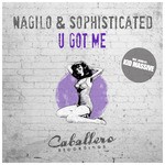 cover: Nagilo & Sophisticated - U Got Me