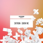 cover: Skyron - Show Me