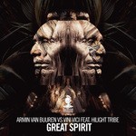 cover: Armin Van Buuren|Hilight Tribe|Vini Vici - Great Spirit