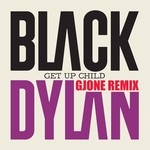 cover: Black Dylan - Get Up Child