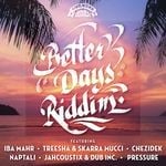 cover: Various - Better Days Riddim (Oneness Records Presents)