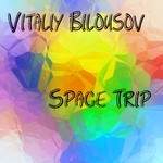 cover: Vitaliy Bilousov - Space Trip