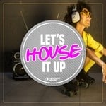 cover: Various - Let's House It Up Vol 1