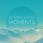 cover: Altered Waves - Moments